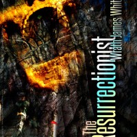 Digital: The Resurrectionist (ebook), Wrath James White